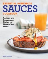 Essential Homemade Sauces Cookbook