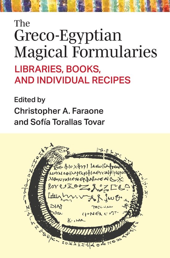 New Texts From Ancient Cultures - The Greco-Egyptian Magical Formularies