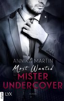 Most-Wanted-Reihe 7 - Most Wanted Mister Undercover