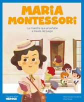 Mis pequeños héroes - Maria Montessori