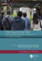 Built Heritage Research and Practices - The Future of the Past: Paths towards Participatory Governance for Cultural Heritage