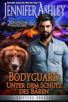 Shifters Unbound: Deutsche Ausgabe - Bodyguard - Unter dem Schutz des Bären