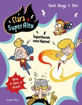 Clara & Superalex 5 - Clara & SuperÀlex 5. Superherois sota hipnosi