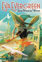 Eva Evergreen 1 - Eva Evergreen, Semi-Magical Witch
