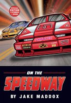 Jake Maddox Sports Stories - On the Speedway