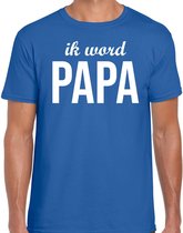 Ik word papa - t-shirt blauw voor heren - papa kado shirt / papa to be XL