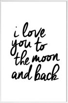 JUNIQE - Poster in kunststof lijst I Love You to the Moon and Back