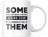 Mok Some people only dream of meeting a rising star. My classroom is full of them | Juf Bedankt Cadeau | Meester Bedankt Cadeau | Leerkracht Bedankt Cadeau | Einde schooljaar Bedankt Cadeau
