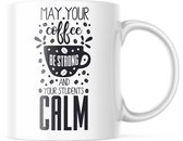 Mok May your coffee be strong and your students calm | Juf Bedankt Cadeau | Meester Bedankt Cadeau | Leerkracht Bedankt Cadeau | Einde schooljaar Bedankt Cadeau