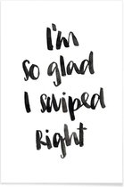 JUNIQE - Poster Swiped Right -13x18 /Wit & Zwart