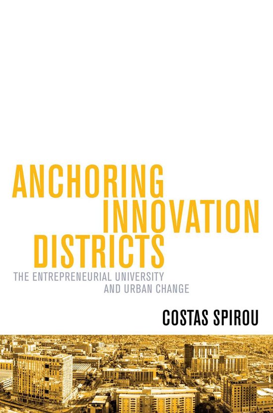 Higher Education and the City - Anchoring Innovation Districts