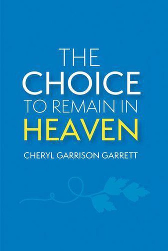 The Choice to Remain in Heaven - cover