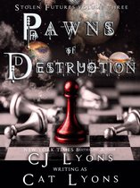 Stolen Futures- Pawns of Destruction