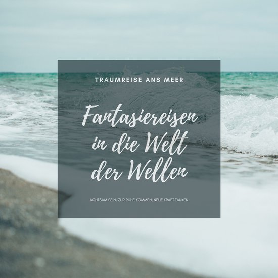 Traumreise ans Meer: Meditative Fantasiereisen in die Welt d ... - cover