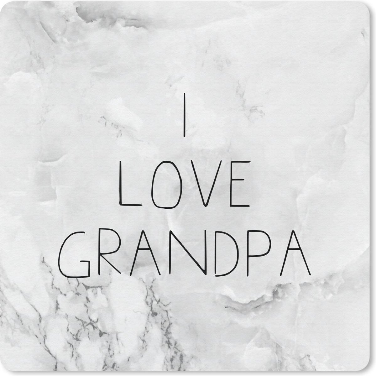 Muismat 30x30 cm - Mousepad I love grandpa - Spreuken - Quotes - Opa - Muismatten