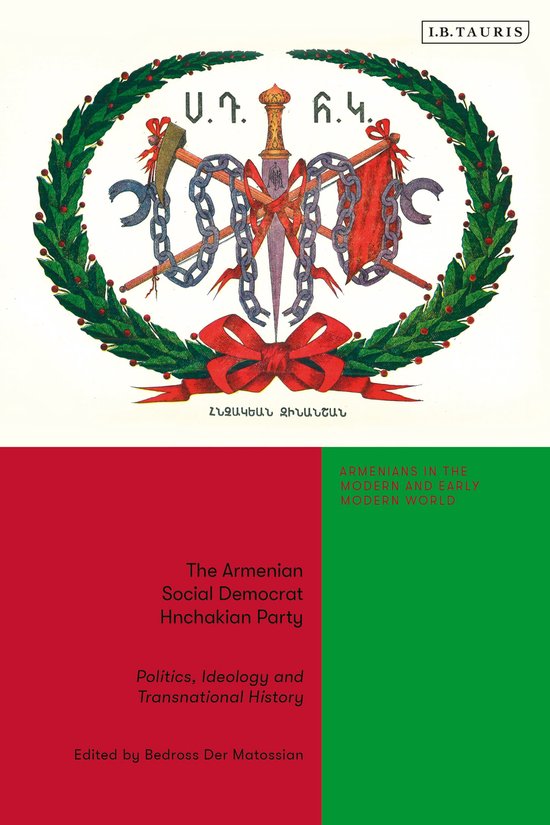 Armenians in the Modern and Early Modern World-The Armenian Social Democrat Hnchakian Party