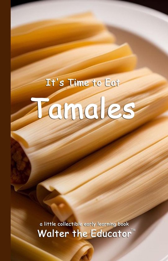 Time to Eat Book Series - It's Time to Eat Tamales