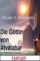 Die Göttin von Atvatabar: Fantasy
