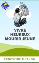 Vivre heureux mourir jeune