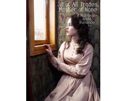 Jill of all Trades, Master of None: A Mail Order Bride Romance
