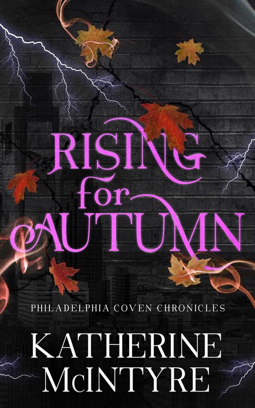 Philadelphia Coven Chronicles 3 - Rising for Autumn