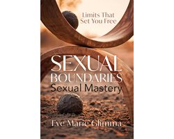 Sexual Boundaries Sexual Mastery