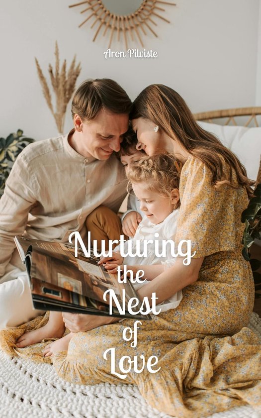 Nurturing the Nest of Love