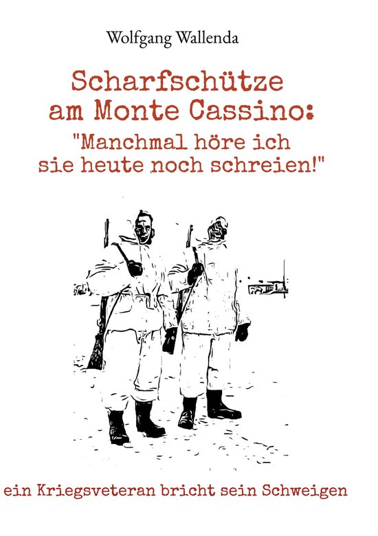 Scharfschütze am Monte Cassino: "Manchmal höre ich sie heu ... - cover