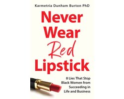 Never Wear Red Lipstick
