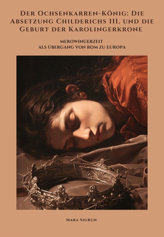 Der Ochsenkarren-König: Die Absetzung Childerichs III. und  ... - cover