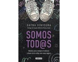 Somos tod@s. Relatos para romper el silencio y hacer de la niñez una casa segura / We Are All of Us: Stories to Break Silence & Protect Childhood