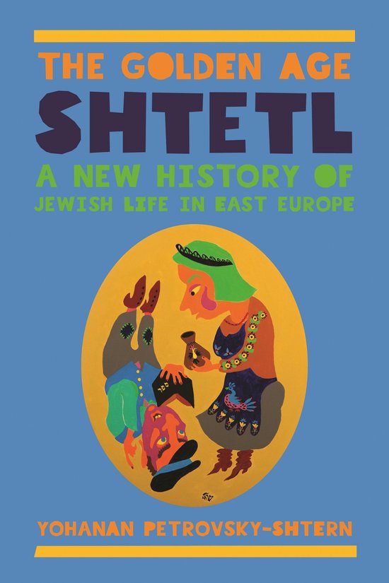 The Golden Age Shtetl
