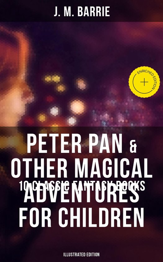 Peter Pan & Other Magical Adventures For Children - 10 Class ... - cover