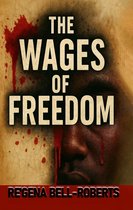 The Wages Of Freedom