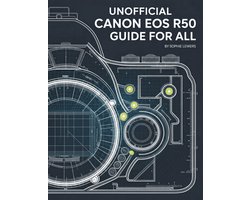 Unofficial Canon EOS R50 Guide for All