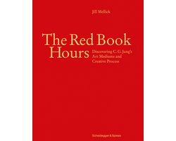 The Red Book Hours – Discovering C.G. Jung′s Art Mediums and Creative Process