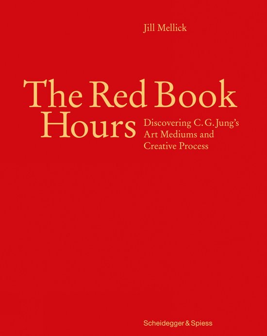 The Red Book Hours – Discovering C.G. Jung′s Art Mediums ... - cover