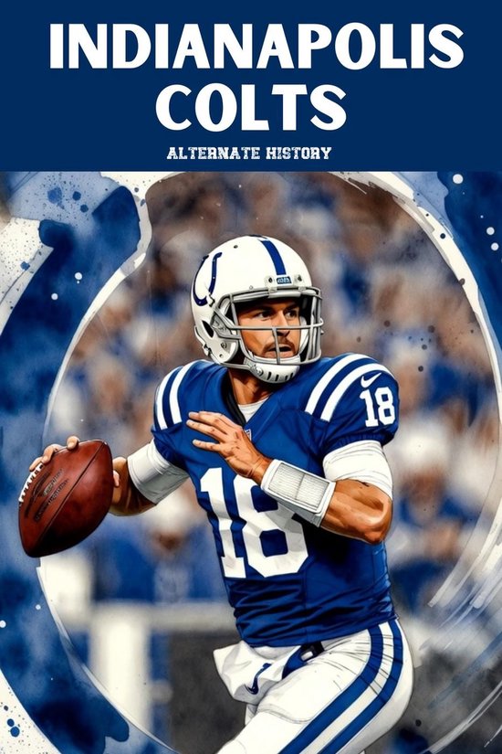 Indianapolis Colts Alternate History - cover