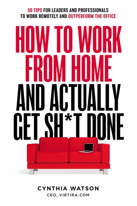 How To Work From Home And Actually Get Sh*t Done - cover