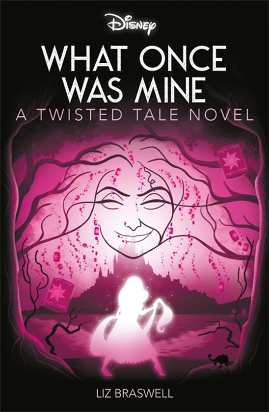 Boekomslag van 'What Once Was Mine: A Twisted Tale Novel' met Disney-logo, rapunzel, Gothel en lantaarns in roze en zwart.