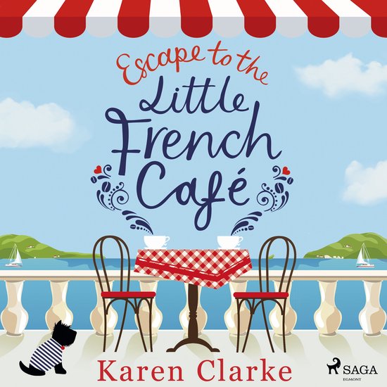 Escape to the Little French Cafe: A cozy, uplifting summer r ... - cover
