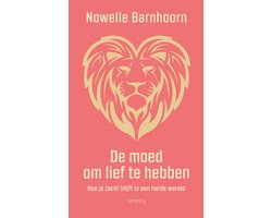Omslag van De Moed om lief te hebben