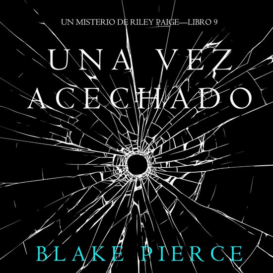 Una Vez Acechado (Un Misterio de Riley Paige—Libro 9) - cover