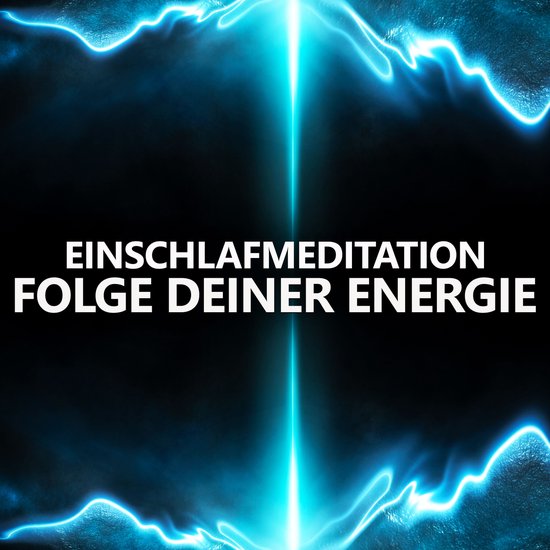 Folge deiner Energie | Einschlafmeditation - cover
