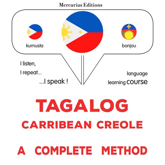Tagalog - Carribean Creole : isang kumpletong paraan - cover