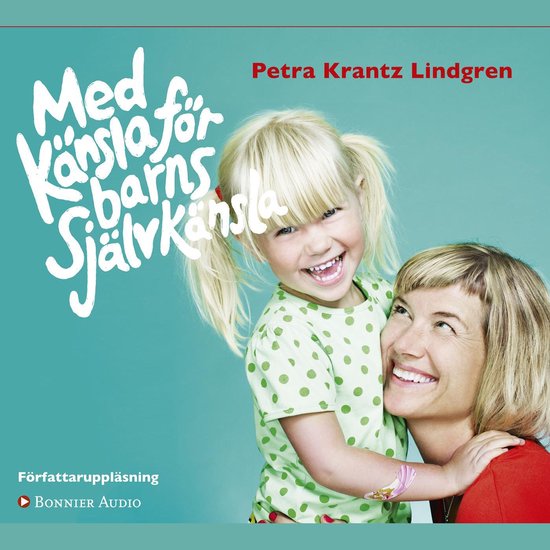 Med känsla för barns självkänsla - cover