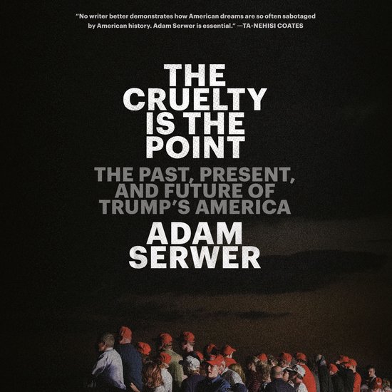 The Cruelty Is the Point - cover