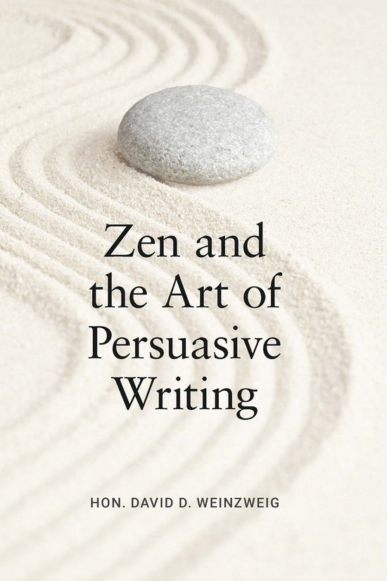 Zen and the Art of Persuasive Writing - cover