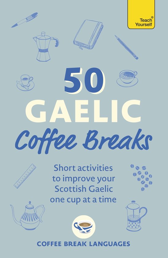 50 Coffee Breaks Series - 50 Gaelic Coffee Breaks - cover
