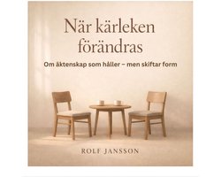 När kärleken förändras – om äktenskap som består men inte längre är självklara